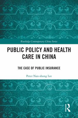 Public policy and health care in China : the case of public insurance /