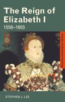 The reign of Elizabeth I : 1558-1603 /