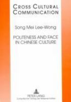 Politeness and face in Chinese culture /