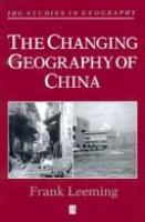 The changing geography of China /