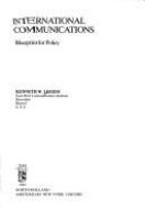 International communications : blueprint for policy /