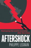 Aftershock : reshaping the world economy after the crisis /