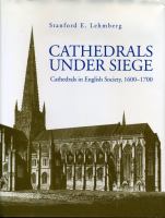 Cathedrals under siege : cathedrals in English society, 1600-1700 /