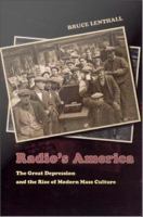 Radio's America the Great Depression and the rise of modern mass culture /
