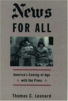 News for all : Americaʾs coming-of-age with the press /