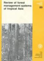 Review of forest management systems of tropical Asia : case-studies of natural forest management for timber production in India, Malaysia, and the Philippines.