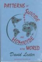 Patterns of suicide and homicide in the world /