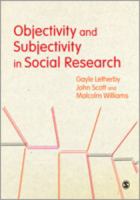 Objectivity and subjectivity in social research /
