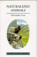 Naturalized animals : the ecology of successfully introduced species /