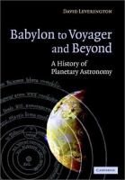 Babylon to Voyager and beyond : a history of planetary astronomy /