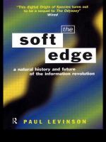 The soft edge : a natural history and future of the information revolution /