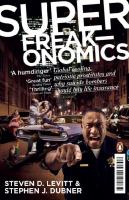 Superfreakonomics : global cooling, patriotic prostitutes, and why suicide bombers should buy life insurance /