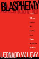 Blasphemy : verbal offense against the sacred, from Moses to Salman Rushdie /