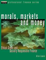 Morals, markets and money : ethical, green and socially responsible finance /