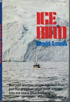 Ice bird : the first single-handed voyage to Antarctica /