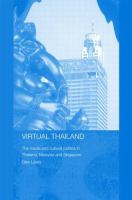 Virtual Thailand : the media and cultural politics in Thailand, Malaysia and Singapore /