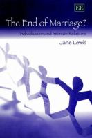 The end of marriage? : individualism and intimate relations /