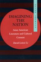 Imagining the nation : Asian American literature and cultural consent /