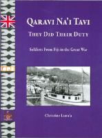 Qaravi na'i tavi = They did their duty : soldiers from Fiji in the Great War /