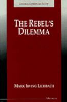 The rebel's dilemma /