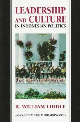 Leadership and culture in Indonesian politics /
