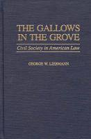 The gallows in the grove : civil society in American law /
