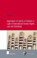 Deprivation of liberty of children in light of international human rights law and standards /