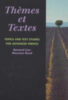 Themes et textes : topics and text studies for advanced French /