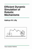 Efficient dynamic simulation of robotic mechanisms /