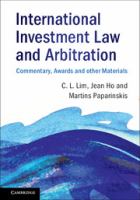 International investment law and arbitration : commentary, awards and other materials /