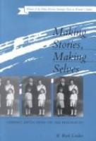 Making stories, making selves : feminist reflections on the Holocaust /