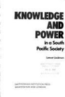 Knowledge and power in a South Pacific society /
