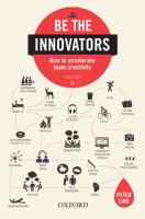 Be the innovators : how to accelerate team creativity /