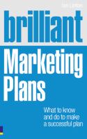 Brilliant marketing plans : what to know and do to make a successful plan /