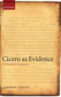 Cicero as evidence : a historian's companion /