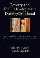 Poverty and brain development during childhood : an approach from cognitive psychology and neuroscience /