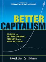 Better capitalism renewing the entrepreneurial strength of the American economy /