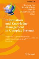 Information and Knowledge Management in Complex Systems 16th IFIP WG 8.1 International Conference on Informatics and Semiotics in Organisations, ICISO 2015, Toulouse, France, March 19-20, 2015. Proceedings /