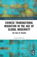 Chinese transnational migration in the age of global modernity : the case of Oceania /
