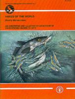 Hakes of the world (family Merlucciidae) : an annotated and illustrated catalogue of hake species known to date /