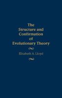 The structure and confirmation of evolutionary theory /