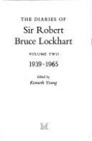 The diaries of Sir Robert Bruce Lockhart /