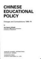 Chinese educational policy : changes and contradictions 1949-79 /