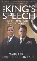 The King's speech : how one man saved the British Monarchy /