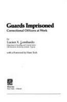 Guards imprisoned : correctional officers at work /