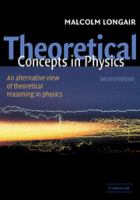 Theoretical concepts in physics : an alternative view of theoretical reasoning in physics /