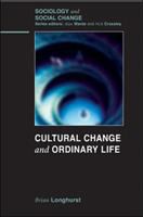 Cultural change and ordinary life /
