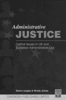 Administrative justice : central issues in UK and European administrative law /