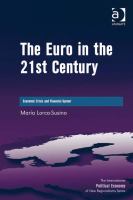 The euro in the 21st century economic crisis and financial uproar /