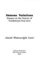 Samoan variations : essays on the nature of traditional oral arts /